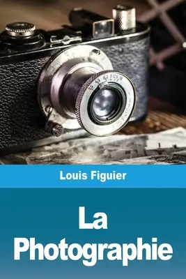 Fotografía - La Photographie