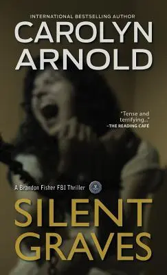 Tumbas silenciosas: Un thriller policíaco totalmente escalofriante repleto de suspense - Silent Graves: A totally chilling crime thriller packed with suspense