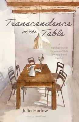 Trascendencia en la mesa: Una experiencia transfigurativa al partir juntos el pan - Transcendence at the Table: A Transfigurational Experience While Breaking Bread Together
