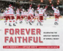 Siempre fieles: Celebrando los mejores momentos del hockey de Cornell - Forever Faithful: Celebrating the Greatest Moments of Cornell Hockey