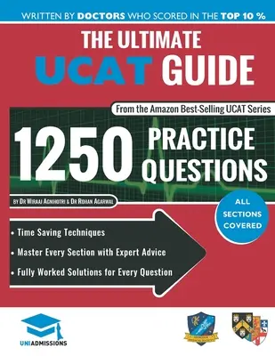 The Ultimate UCAT Guide: Soluciones totalmente trabajadas, técnicas para ahorrar tiempo, estrategias para aumentar la puntuación, Edición 2020, UniAdmissions - The Ultimate UCAT Guide: Fully Worked Solutions, Time Saving Techniques, Score Boosting Strategies, 2020 Edition, UniAdmissions