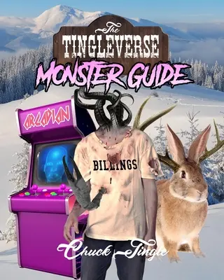 El Tingleverso: Guía de monstruos - The Tingleverse: Monster Guide