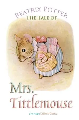 El cuento de la señora Tittlemouse - The Tale of Mrs. Tittlemouse