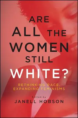 ¿Siguen siendo blancas todas las mujeres? - Are All the Women Still White?