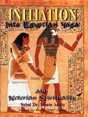 Iniciación al Yoga Egipcio y a la Espiritualidad Neteriana - Initiation Into Egyptian Yoga and Neterian Spirituality