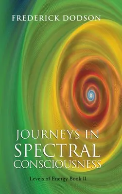 Viajes en la Conciencia Espectral - Journeys in Spectral Consciousness