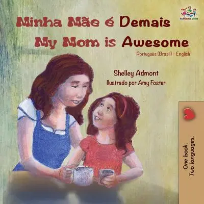 Minha Me Demais My Mom is Awesome: Libro Bilingüe Portugués Inglés (Brasileño) - Minha Me  Demais My Mom is Awesome: Portuguese English Bilingual Book (Brazilian)