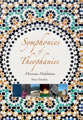 Sinfonías de teofanías: Meditaciones marroquíes - Symphonies of Theophanies: Moroccan Meditations