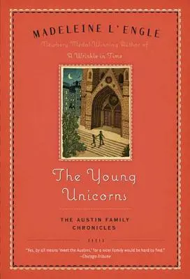 Los jóvenes unicornios: Tercer libro de las Crónicas de la familia Austin - The Young Unicorns: Book Three of the Austin Family Chronicles