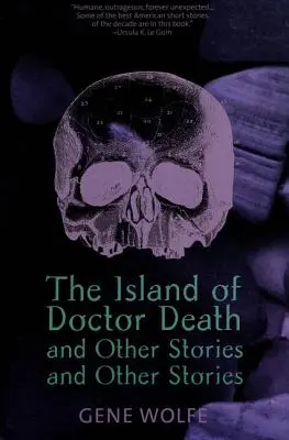 La isla del Dr. Muerte y otras historias y otras historias - The Island of Dr. Death and Other Stories and Other Stories