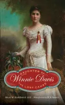 Winnie Davis: Hija de la Causa Perdida - Winnie Davis: Daughter of the Lost Cause