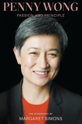 Penny Wong: Pasión y principios - Penny Wong: Passion and Principle