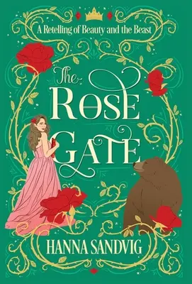 La puerta de las rosas: La Bella y la Bestia - The Rose Gate: A Retelling of Beauty and the Beast