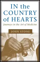 En el país de los corazones Viajes por el arte de la medicina - In the Country of Hearts: Journeys in the Art of Medicine