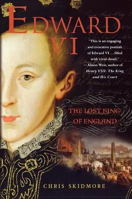 Eduardo VI: El Rey Perdido de Inglaterra - Edward VI: The Lost King of England