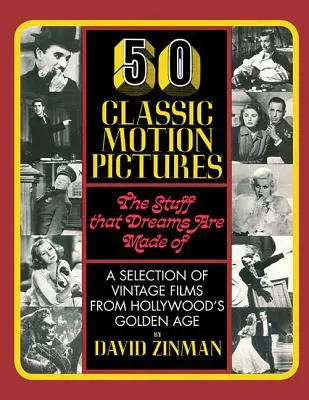 50 películas clásicas: El material del que están hechos los sueños - 50 Classic Motion Pictures: The Stuff That Dreams Are Made of