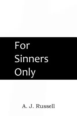 Sólo para pecadores - For Sinners Only