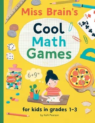 Juegos de matemáticas de Miss Brain: para niños de 1º a 3º curso - Miss Brain's Cool Math Games: for kids in grades 1-3