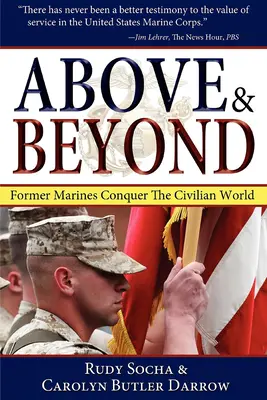 Above & Beyond, 3ª Ed.: Antiguos marines conquistan el mundo civil - Above & Beyond, 3rd Ed.: Former Marines Conquer the Civilian World
