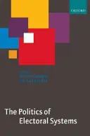 La política de los sistemas electorales - The Politics of Electoral Systems