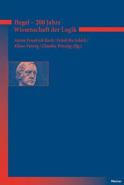 Hegel - 200 Jahre Wissenschaft der Logik (Hegel - 200 años de ciencia de la lógica) - Hegel - 200 Jahre Wissenschaft der Logik