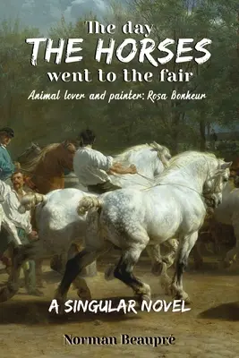 El Día Que Los Caballos Fueron A La Feria - The Day the Horses Went to the Fair