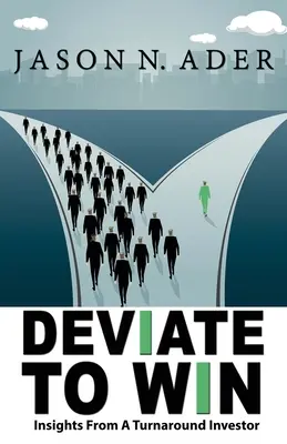 Desviarse para ganar: reflexiones de un inversor en reestructuraciones - Deviate To Win: Insights From A Turnaround Investor