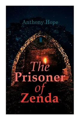 El prisionero de Zenda: Novela distópica - The Prisoner of Zenda: Dystopian Novel