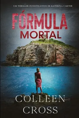 Frmula Mortal: um thriller investigativo de Katerina Carter