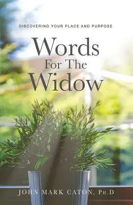 Palabras para la viuda: Descubriendo tu lugar y tu propósito - Words for the Widow: Discovering Your Place and Purpose