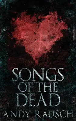 Canciones de los muertos - Songs Of The Dead