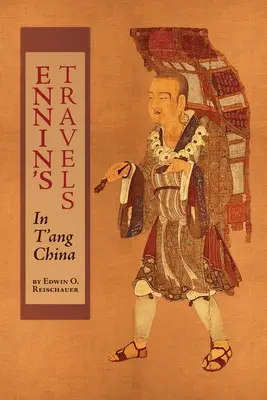 Los viajes de Ennin por T'ang (China) - Ennin's Travels in T'ang China