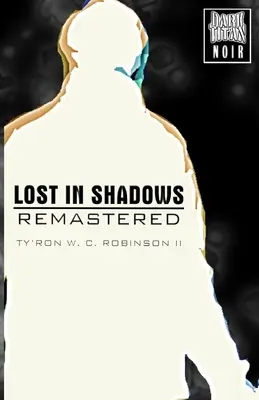 Perdidos en las sombras: Remastered - Lost in Shadows: Remastered