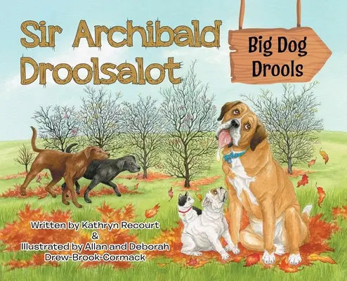 Sir Archibald Droolsalot - Big Dog Drools (El gran perro babea) - Sir Archibald Droolsalot - Big Dog Drools