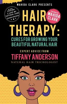 Terapia Capilar: Curas Para Hacer Crecer Tu Hermoso Cabello Natural - Hair Therapy: Cures For Growing Your Beautiful Natural Hair