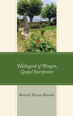 Hildegarda de Bingen, intérprete del Evangelio - Hildegard of Bingen, Gospel Interpreter