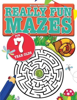 Laberintos muy divertidos para niños de 7 años: Divertidos laberintos para niños de 7 años que les hacen cosquillas en el cerebro - Really Fun Mazes For 7 Year Olds: Fun, brain tickling maze puzzles for 7 year old children