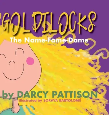 Ricitos de oro: Ricitos de Oro - Goldilocks: The Name-Fame-Dame