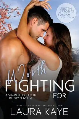 Worth Fighting For: Una novela del Club de la Lucha de los Guerreros/Big Sky - Worth Fighting For: A Warrior Fight Club/Big Sky Novella