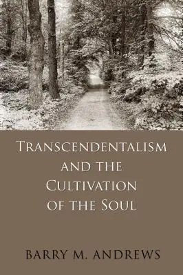 El trascendentalismo y el cultivo del alma - Transcendentalism and the Cultivation of the Soul