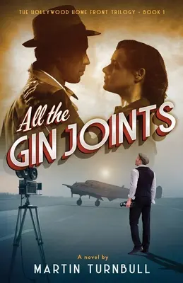 Todos los Gin Joints: Una novela del Hollywood de la Segunda Guerra Mundial - All the Gin Joints: A novel of World War II Hollywood