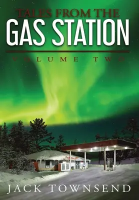 Cuentos de la gasolinera: Volumen Dos - Tales from the Gas Station: Volume Two