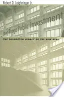 Inversión pública a largo plazo: El legado olvidado del New Deal - Long-Range Public Investment: The Forgotten Legacy of the New Deal