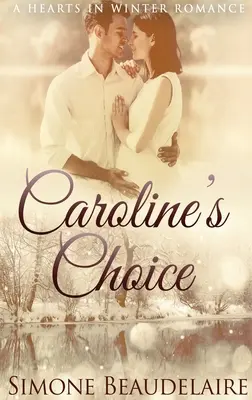 La elección de Caroline: Edición en tapa dura y letra grande - Caroline's Choice: Large Print Hardcover Edition