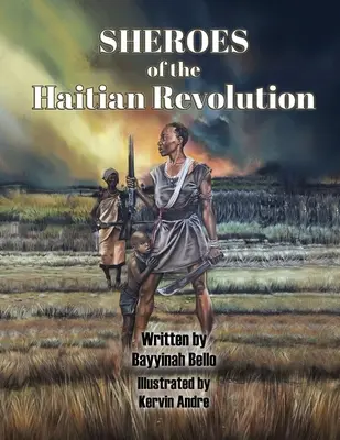 SHEROES de la Revolución Haitiana - SHEROES of the Haitian Revolution