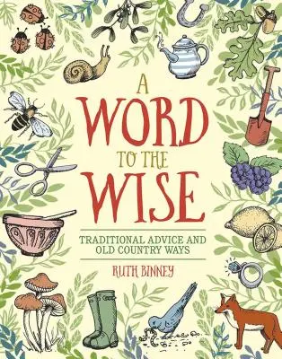 Una palabra a los sabios: Consejos tradicionales y viejas costumbres - A Word to the Wise: Traditional Advice and Old Country Ways