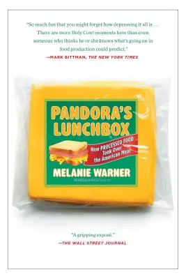 La fiambrera de Pandora: Cómo los alimentos procesados se apoderaron de la comida americana - Pandora's Lunchbox: How Processed Food Took Over the American Meal