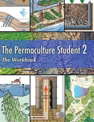 El estudiante de permacultura 2 El cuaderno de trabajo - The Permaculture Student 2 The Workbook