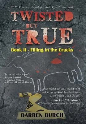 Twisted But True: Libro II - Tapando las grietas - Twisted But True: Book II - Filling in the Cracks