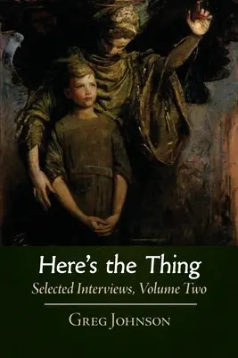 Here's the Thing: Entrevistas selectas, Volumen 2 - Here's the Thing: Selected Interviews, Volume 2